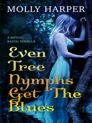 cover image of Even Tree Nymphs Get the Blues